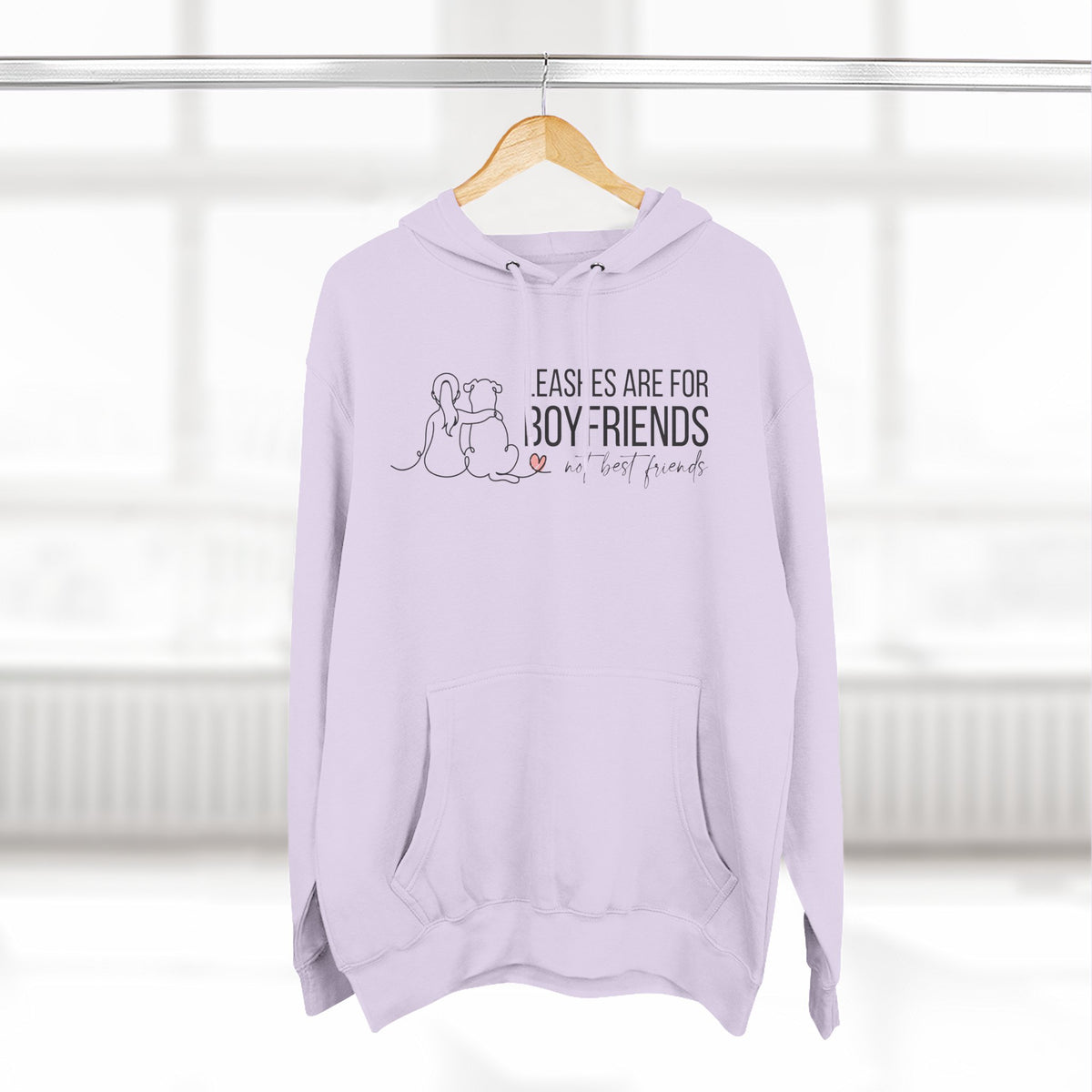 Hoodie — "Leashes Are for Boyfriends (Not Best Friends)" Cute Pet Lover Fleece Hoodie